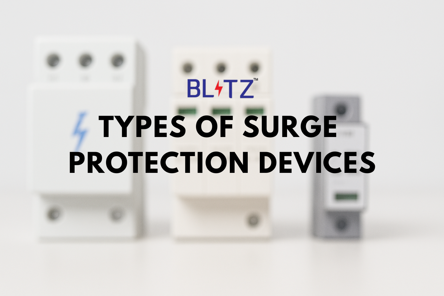TYPES OF SURGE PROTECTION DEVICES